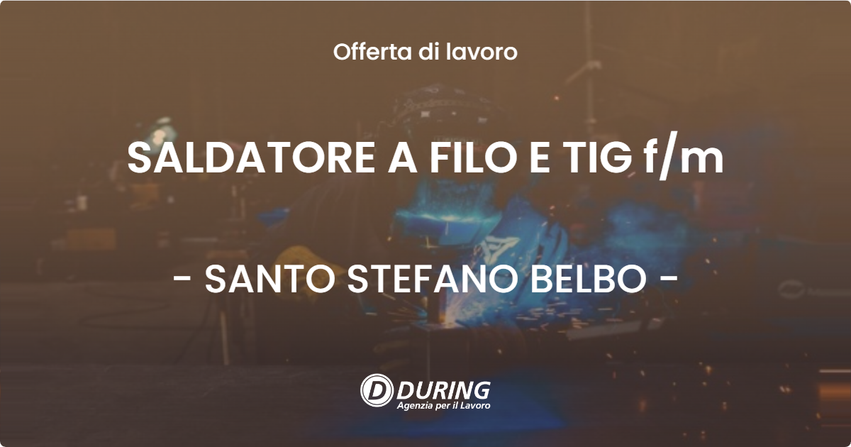 OFFERTA LAVORO - SALDATORE A FILO E TIG f/m - SANTO STEFANO BELBO (CN)