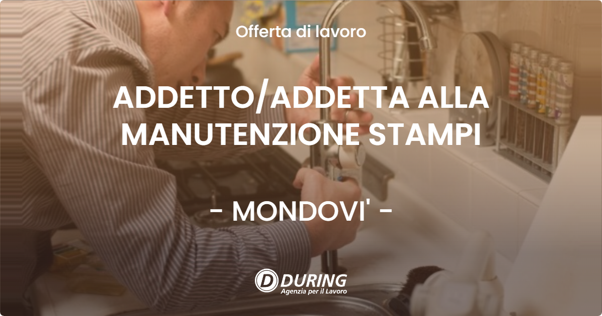 OFFERTA LAVORO - ADDETTO/ADDETTA ALLA MANUTENZIONE STAMPI - MONDOVI' (CN)