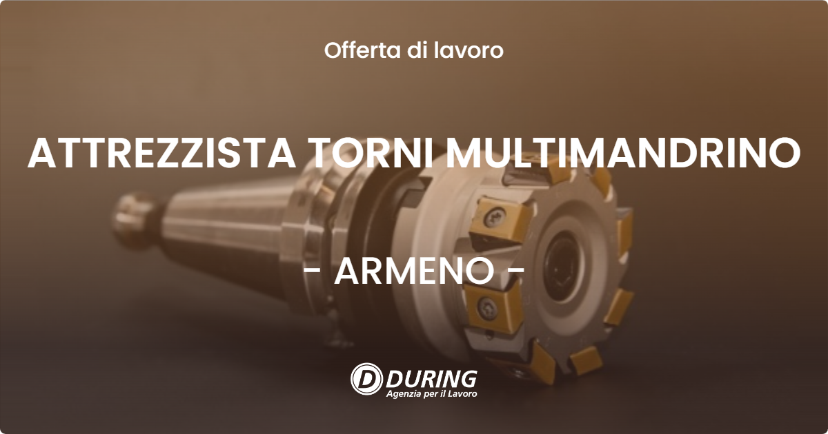 OFFERTA LAVORO - ATTREZZISTA TORNI MULTIMANDRINO - ARMENO (NO)