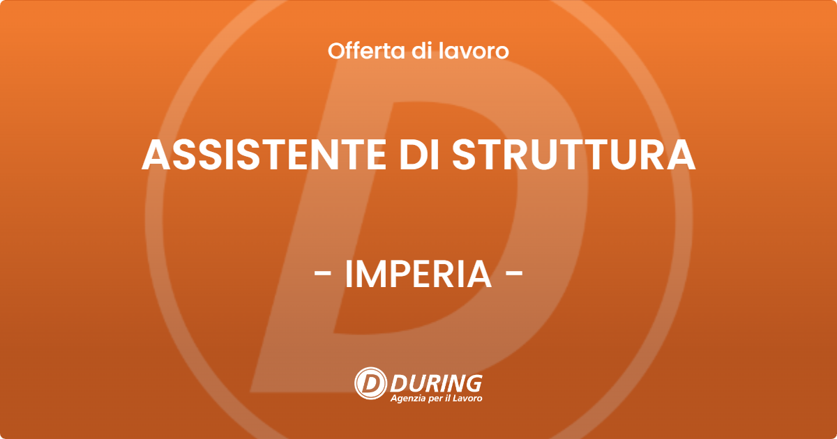 OFFERTA LAVORO - ASSISTENTE DI STRUTTURA - IMPERIA (IM)