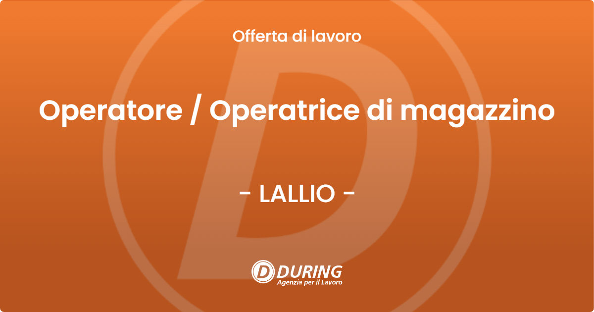 OFFERTA LAVORO - Operatore / Operatrice di magazzino - LALLIO (BG)