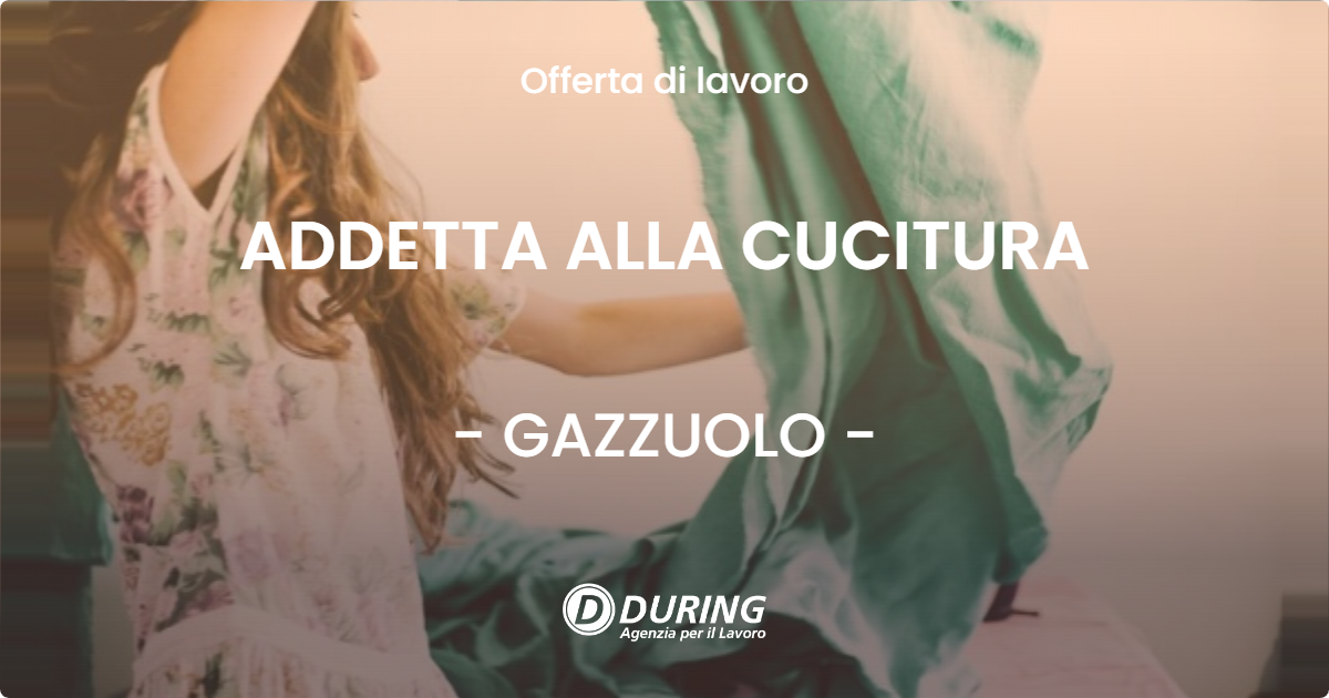 OFFERTA LAVORO - ADDETTA ALLA CUCITURA - GAZZUOLO (MN)