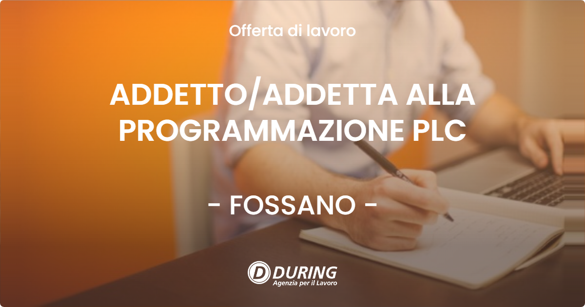 OFFERTA LAVORO - ADDETTO/ADDETTA ALLA PROGRAMMAZIONE PLC - FOSSANO (CN)