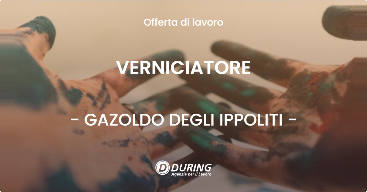 OFFERTA LAVORO - VERNICIATORE - GAZOLDO DEGLI IPPOLITI (MN)