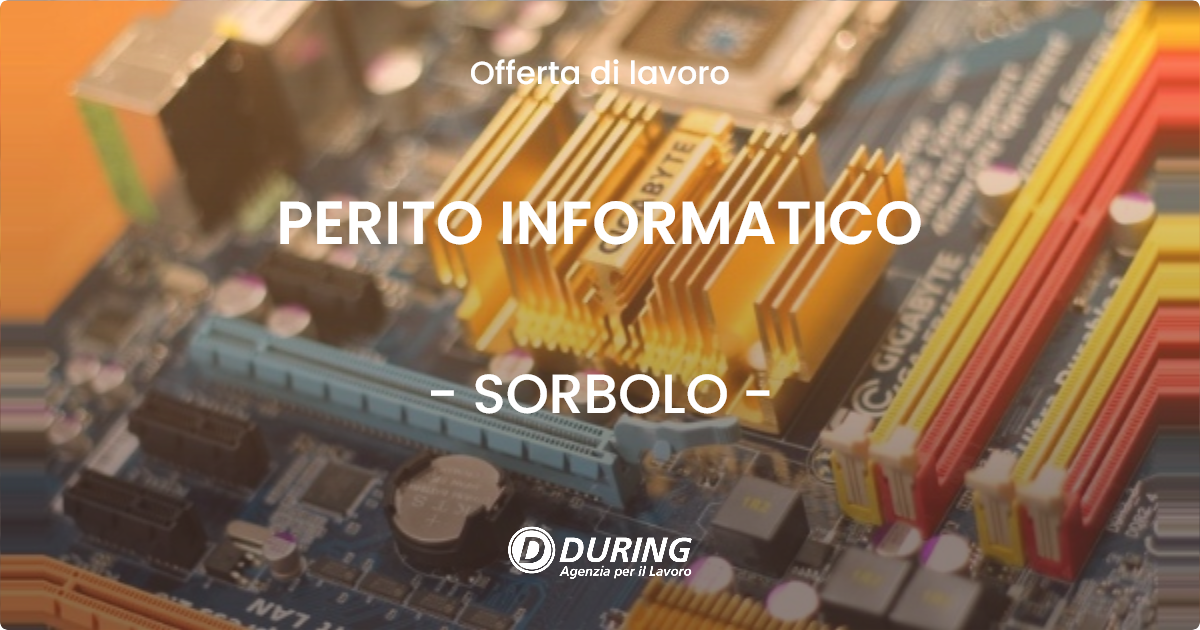 OFFERTA LAVORO - PERITO INFORMATICO - SORBOLO (PR)
