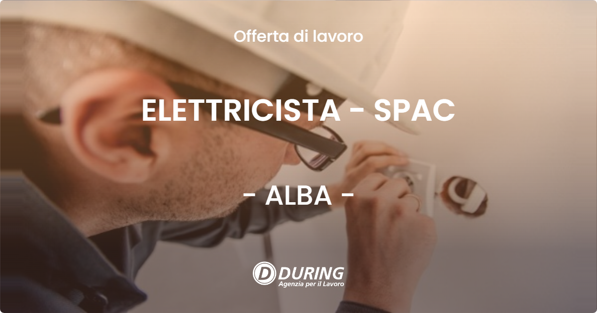 OFFERTA LAVORO - ELETTRICISTA - SPAC - ALBA