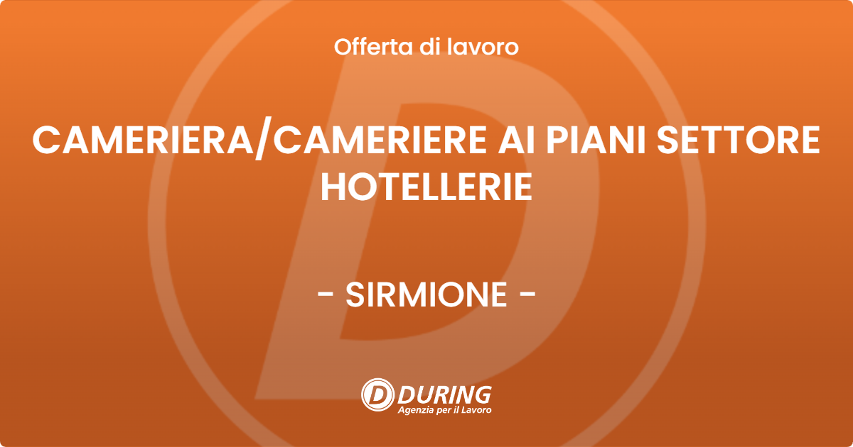 OFFERTA LAVORO - CAMERIERA/CAMERIERE AI PIANI SETTORE HOTELLERIE - SIRMIONE (BS)