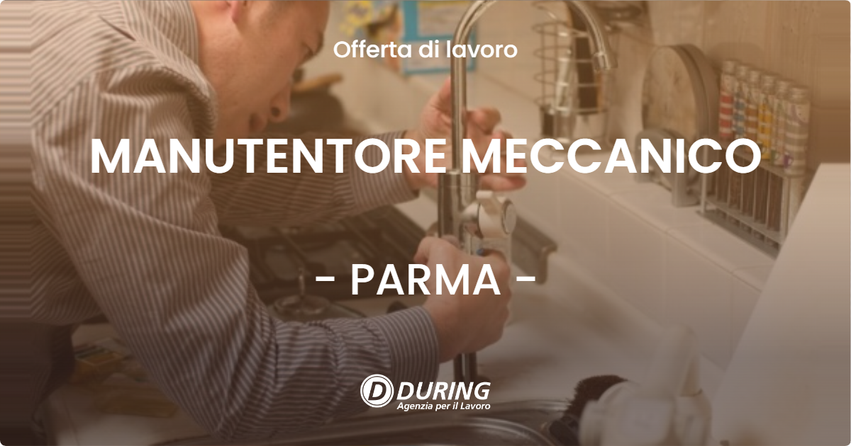 OFFERTA LAVORO - MANUTENTORE MECCANICO - PARMA