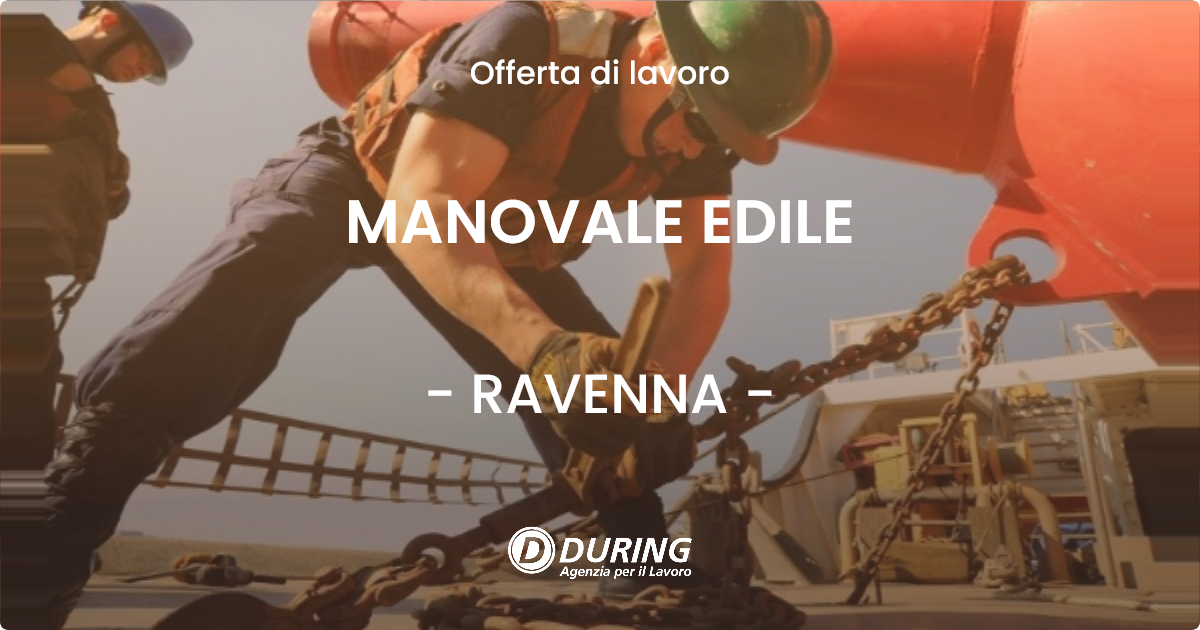 OFFERTA LAVORO - MANOVALE EDILE - RAVENNA (RA)