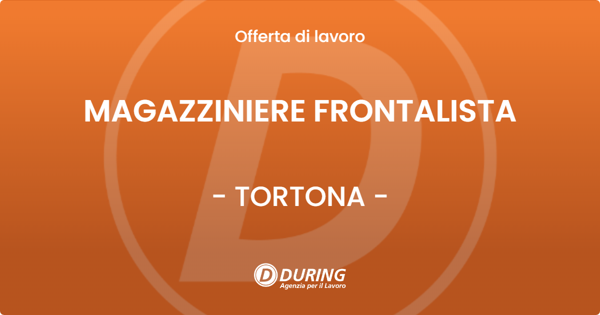 OFFERTA LAVORO - MAGAZZINIERE FRONTALISTA - TORTONA (AL)