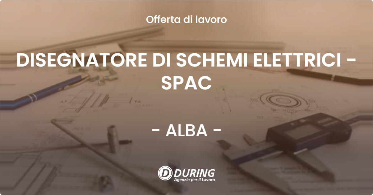 OFFERTA LAVORO - DISEGNATORE DI SCHEMI ELETTRICI - SPAC - ALBA (CN)
