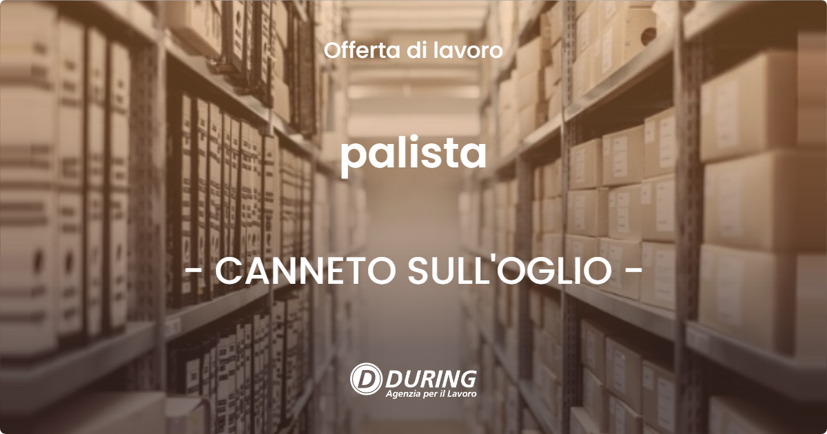 OFFERTA LAVORO - palista - CANNETO SULL'OGLIO