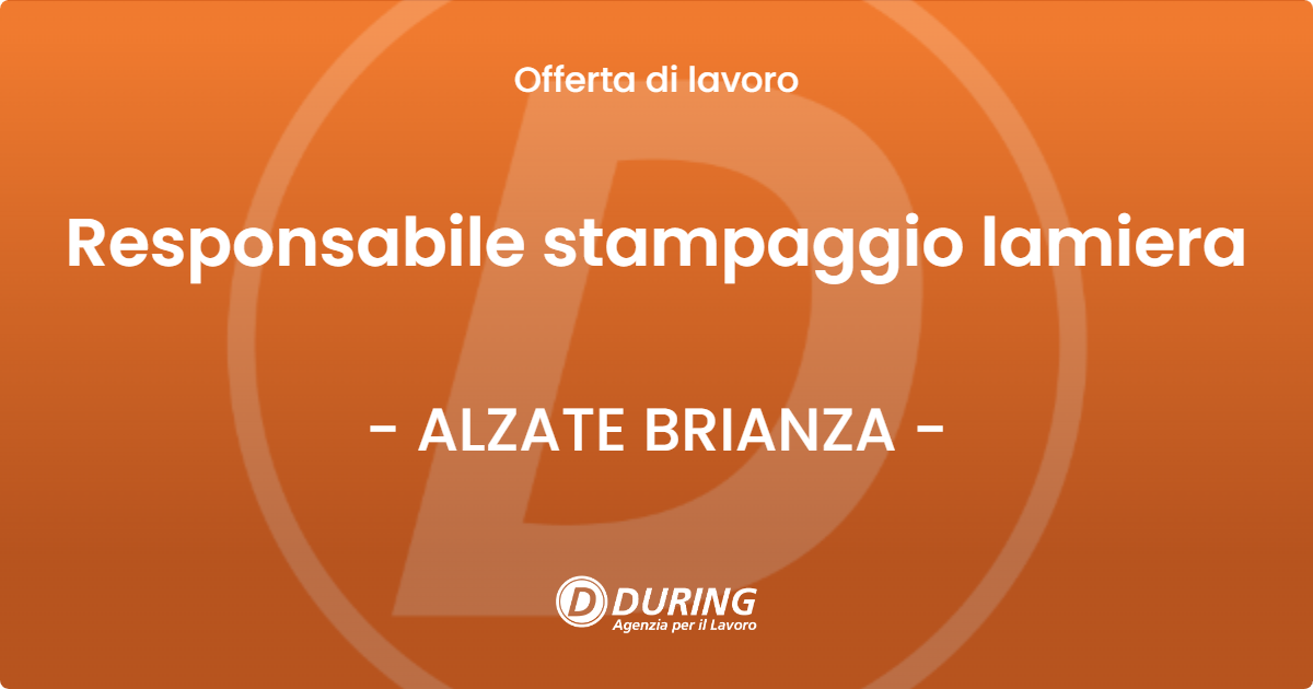 OFFERTA LAVORO - Responsabile stampaggio lamiera - ALZATE BRIANZA (CO)