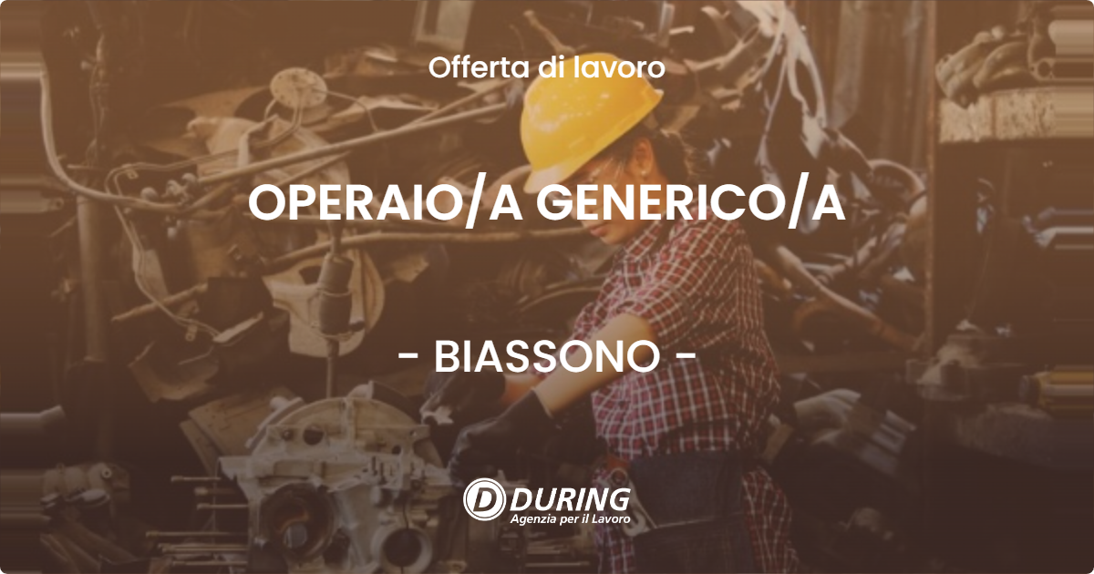 OFFERTA LAVORO - OPERAIO/A GENERICO/A - BIASSONO (MB)