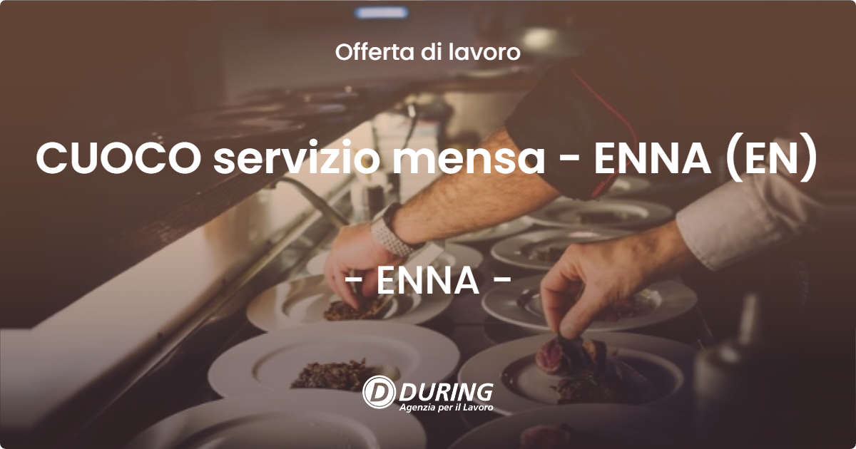 OFFERTA LAVORO - CUOCO servizio mensa - ENNA (EN) - ENNA (EN)
