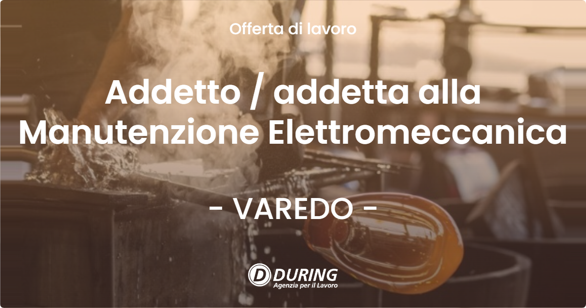 OFFERTA LAVORO - Addetto / addetta alla Manutenzione Elettromeccanica - VAREDO (MB)