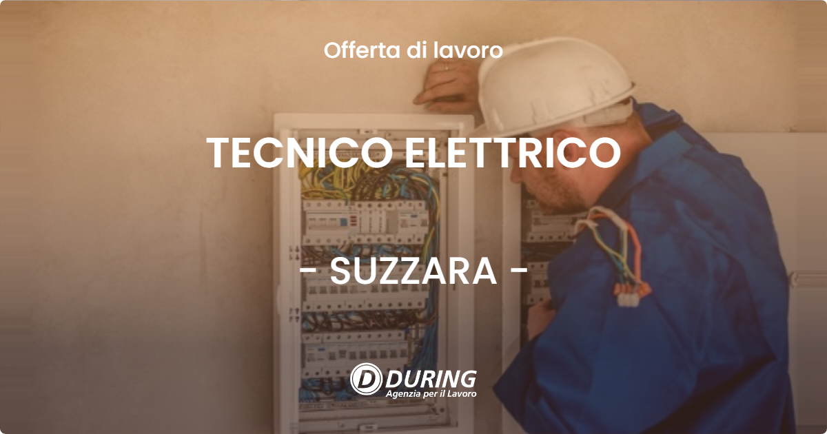 OFFERTA LAVORO - TECNICO ELETTRICO - SUZZARA