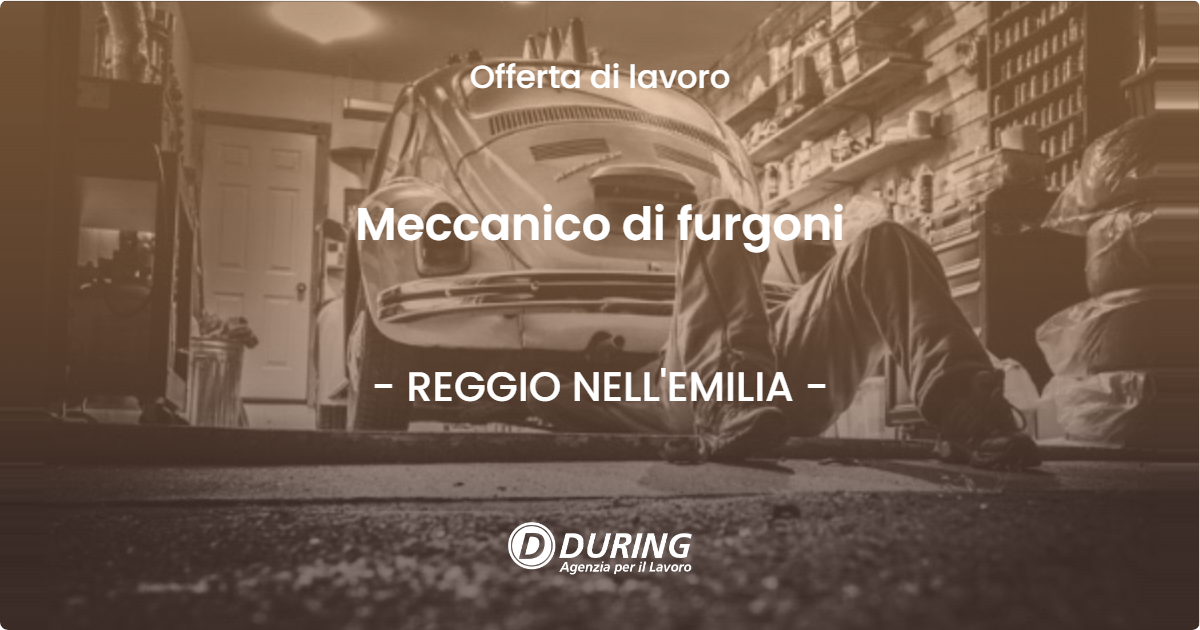 OFFERTA LAVORO - Meccanico di furgoni - REGGIO NELL'EMILIA (RE)