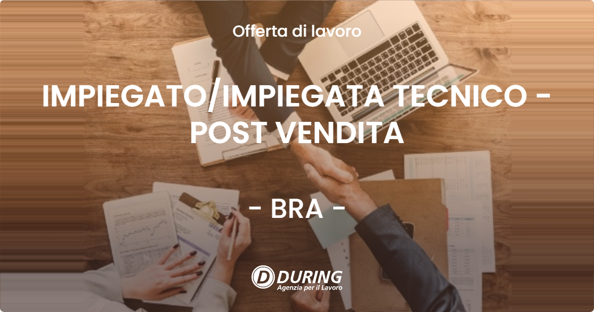 OFFERTA LAVORO - IMPIEGATO/IMPIEGATA TECNICO - POST VENDITA - BRA (CN)