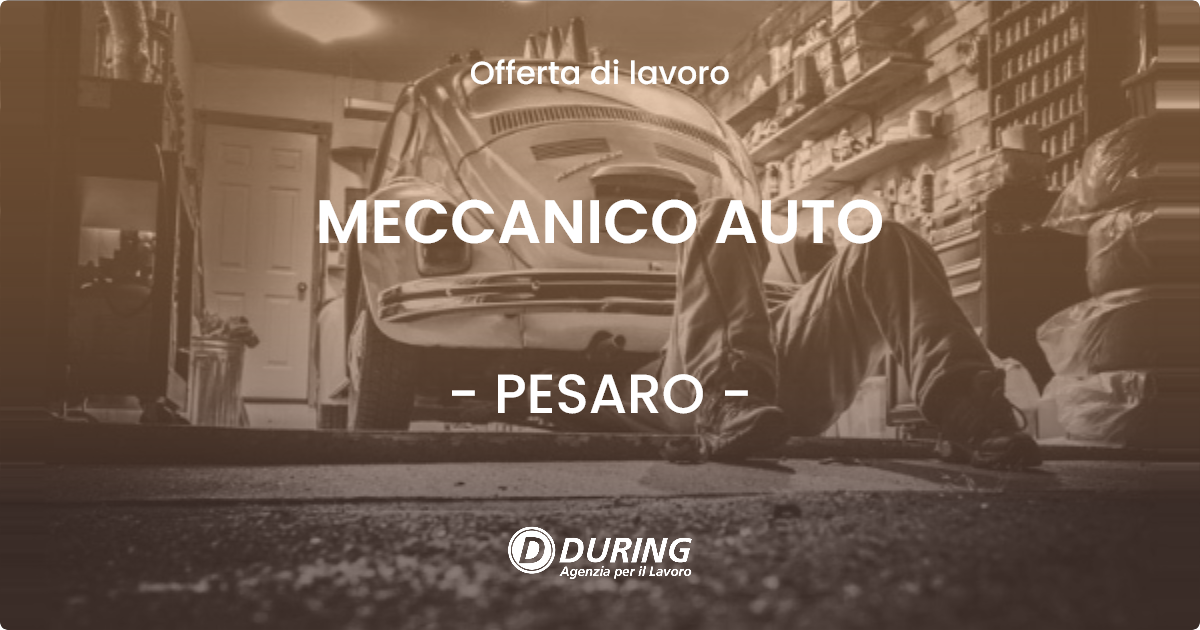 OFFERTA LAVORO - MECCANICO AUTO - PESARO (PU)