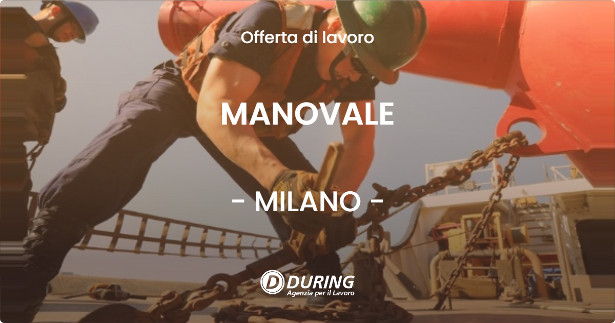 OFFERTA LAVORO - MANOVALE - MILANO (MI)