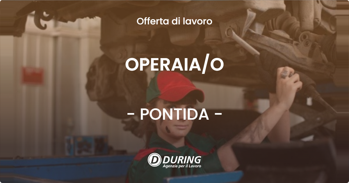 OFFERTA LAVORO - OPERAIA/O - PONTIDA (BG)