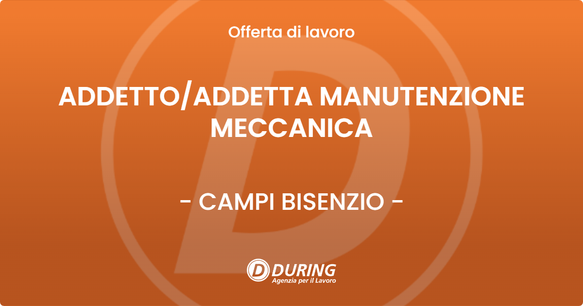 OFFERTA LAVORO - ADDETTO/ADDETTA MANUTENZIONE MECCANICA - CAMPI BISENZIO (FI)