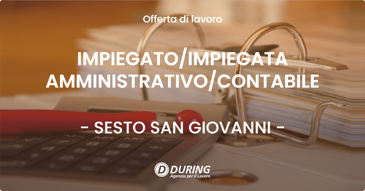 OFFERTA LAVORO - IMPIEGATOIMPIEGATA AMMINISTRATIVOCONTABILE - SESTO SAN GIOVANNI