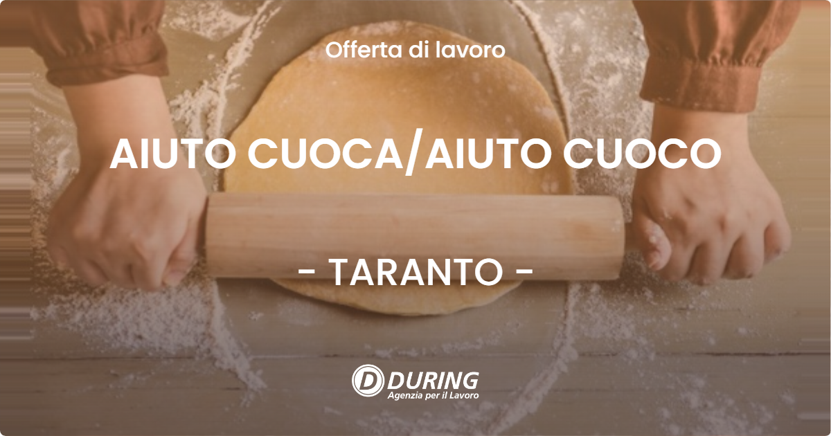 OFFERTA LAVORO - AIUTO CUOCAAIUTO CUOCO - TARANTO