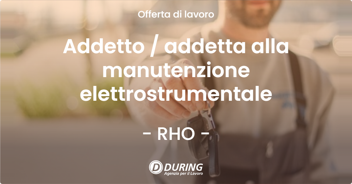 OFFERTA LAVORO - Addetto / addetta alla manutenzione elettrostrumentale - RHO (MI)