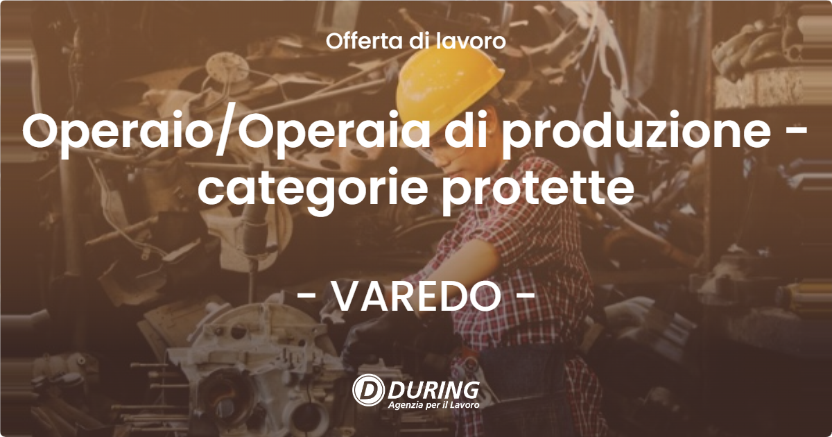 OFFERTA LAVORO - Operaio/Operaia di produzione - categorie protette - VAREDO (MB)