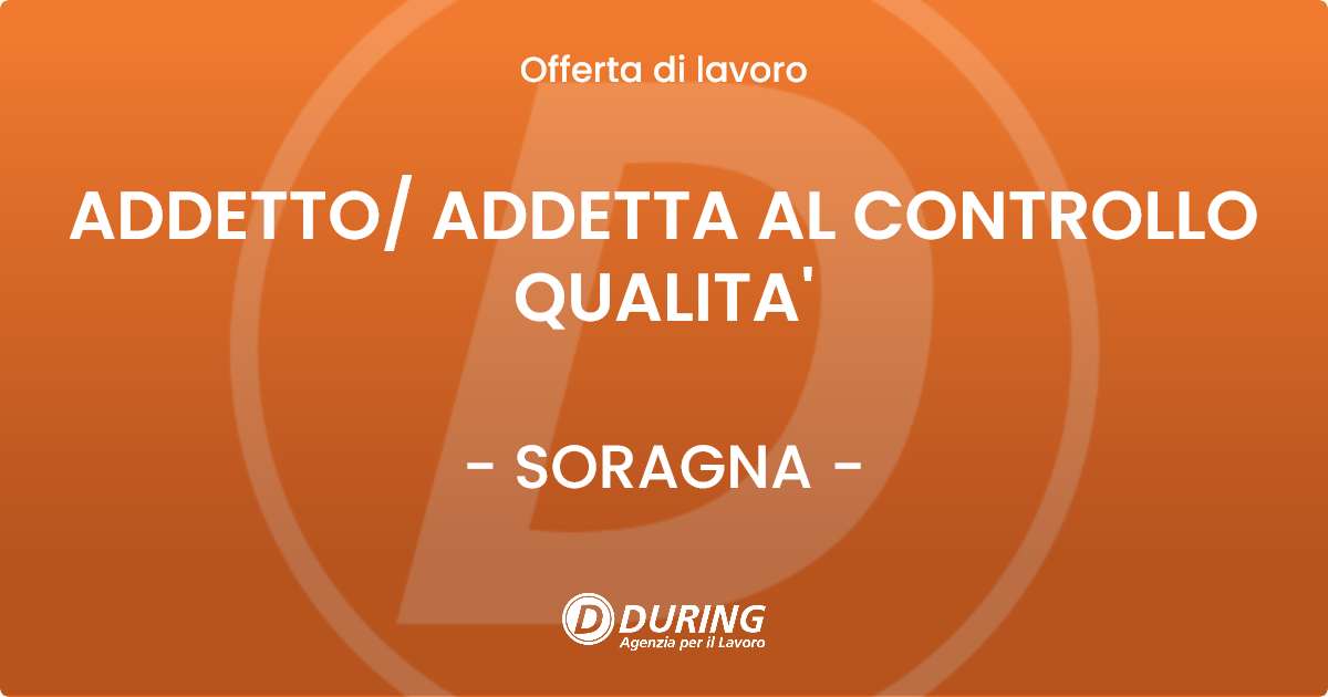 OFFERTA LAVORO - ADDETTO/ ADDETTA AL CONTROLLO QUALITA' - SORAGNA (PR)