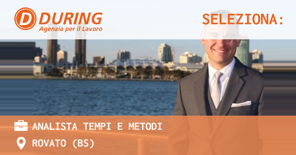 OFFERTA LAVORO - ANALISTA TEMPI E METODI - ROVATO (BS)