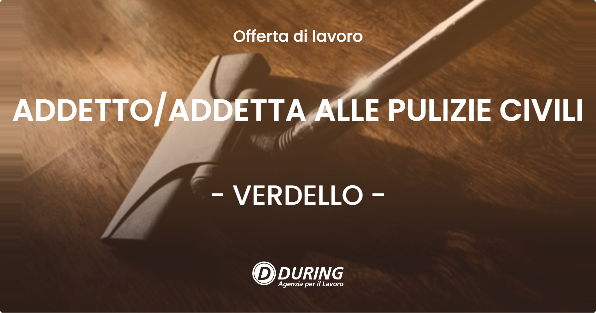 OFFERTA LAVORO - ADDETTO/ADDETTA ALLE PULIZIE CIVILI - VERDELLO (BG)
