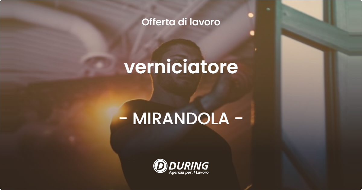 OFFERTA LAVORO - verniciatore - MIRANDOLA (MO)