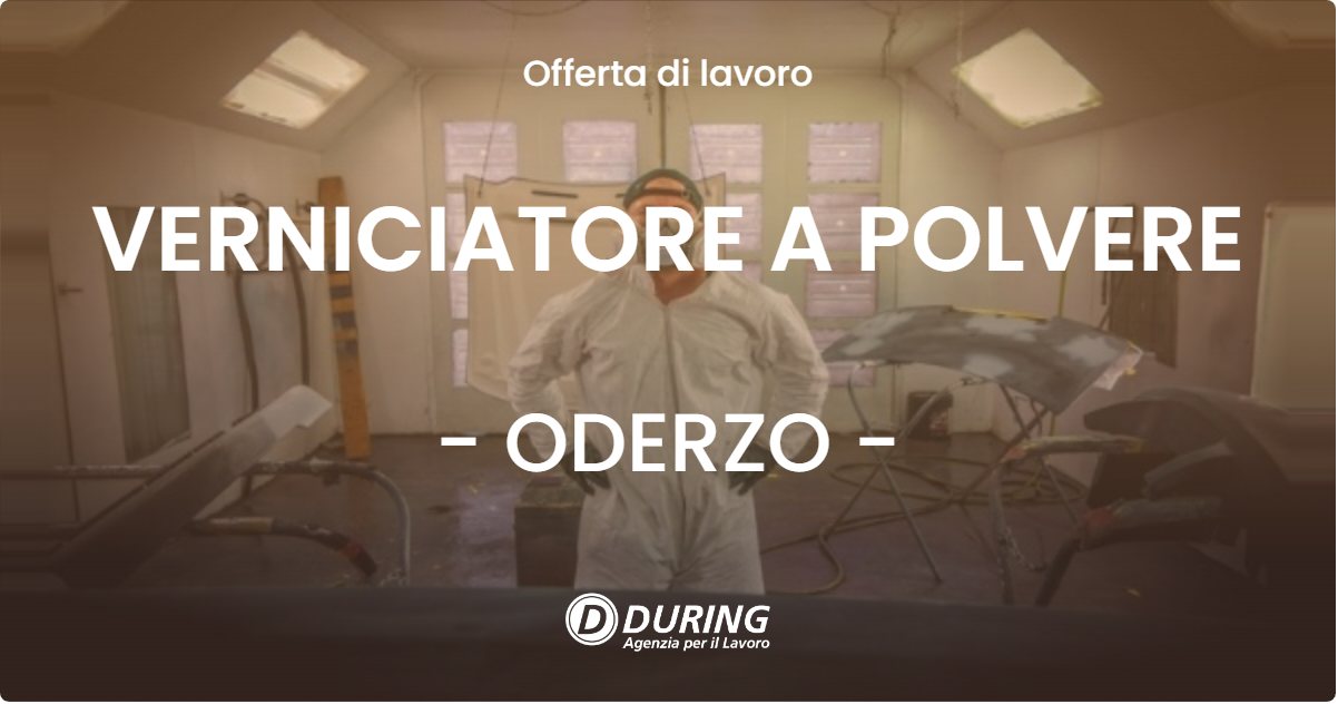 OFFERTA LAVORO - VERNICIATORE A POLVERE - ODERZO