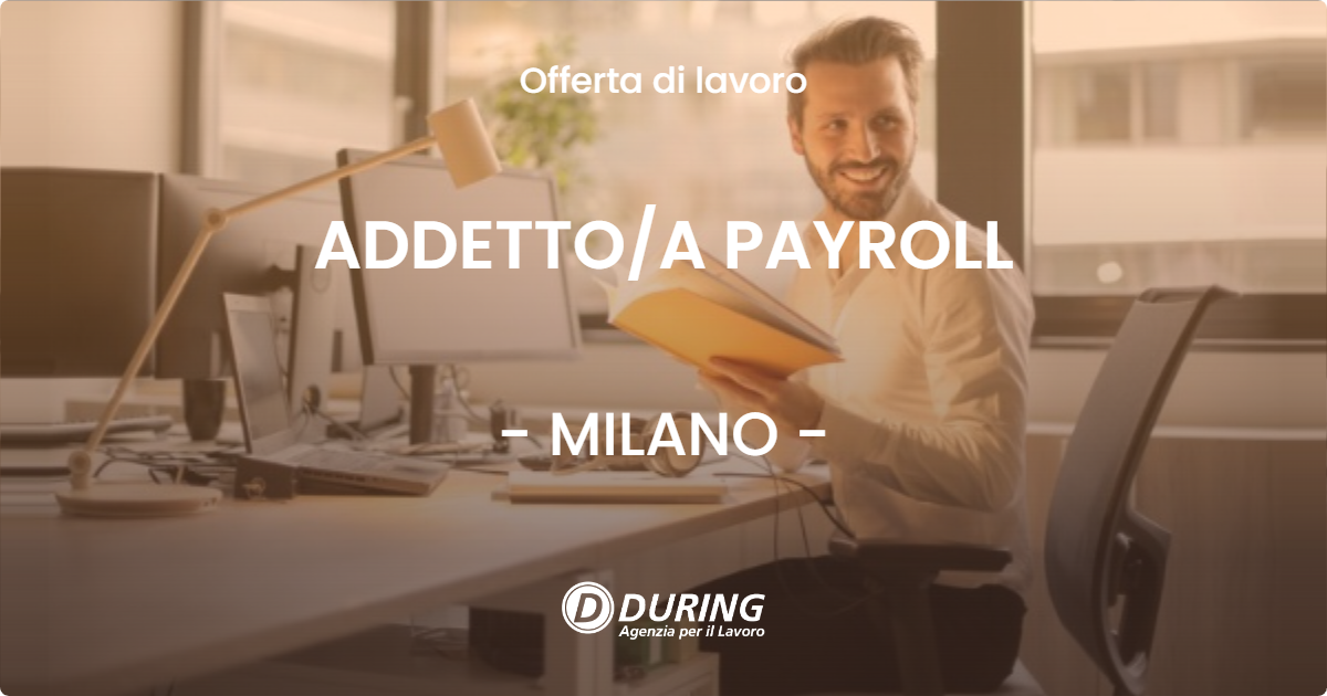OFFERTA LAVORO - ADDETTO/A PAYROLL - MILANO (MI)