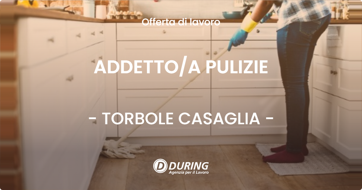 OFFERTA LAVORO - ADDETTO/A PULIZIE - TORBOLE CASAGLIA (BS)