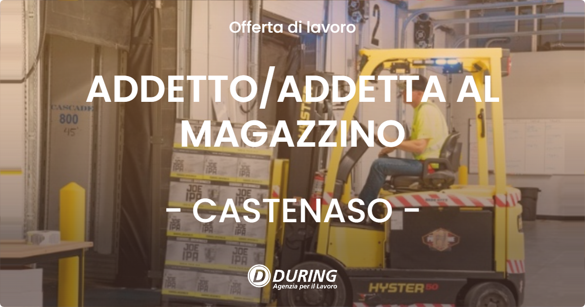 OFFERTA LAVORO - ADDETTO/ADDETTA AL MAGAZZINO - CASTENASO (BO)