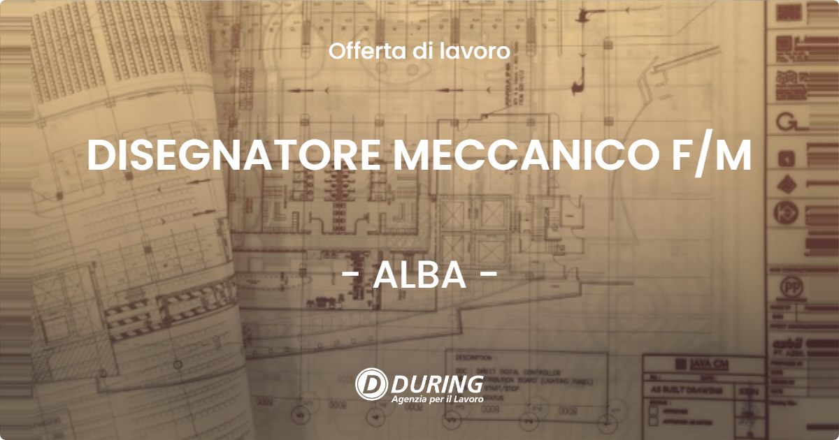 OFFERTA LAVORO - DISEGNATORE MECCANICO F/M - ALBA (CN)