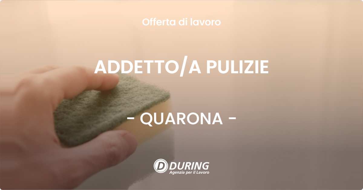 OFFERTA LAVORO - ADDETTOA PULIZIE - QUARONA