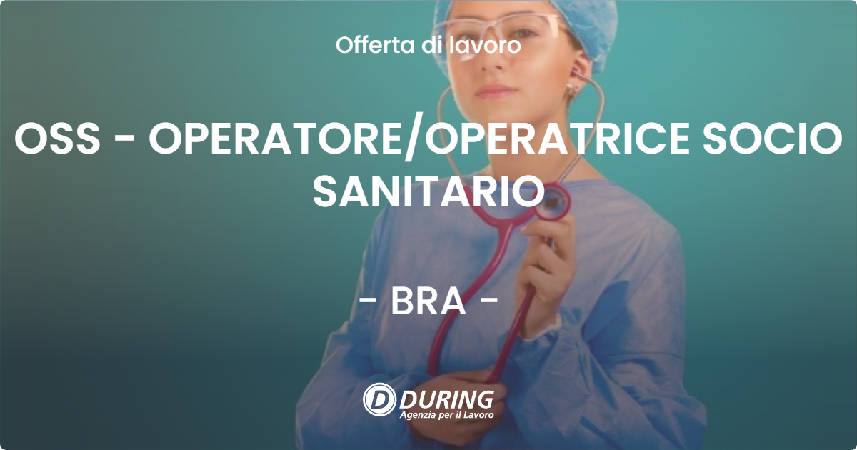 OFFERTA LAVORO - OSS - OPERATORE/OPERATRICE SOCIO SANITARIO - BRA (CN)