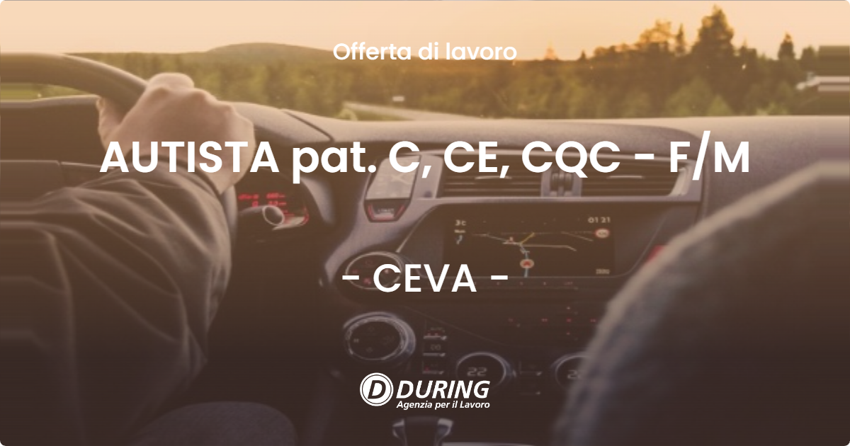 OFFERTA LAVORO - AUTISTA pat. C, CE, CQC - FM - CEVA