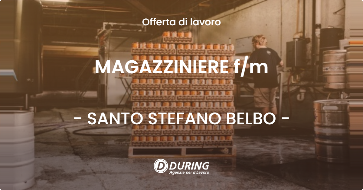 OFFERTA LAVORO - MAGAZZINIERE f/m - SANTO STEFANO BELBO (CN)