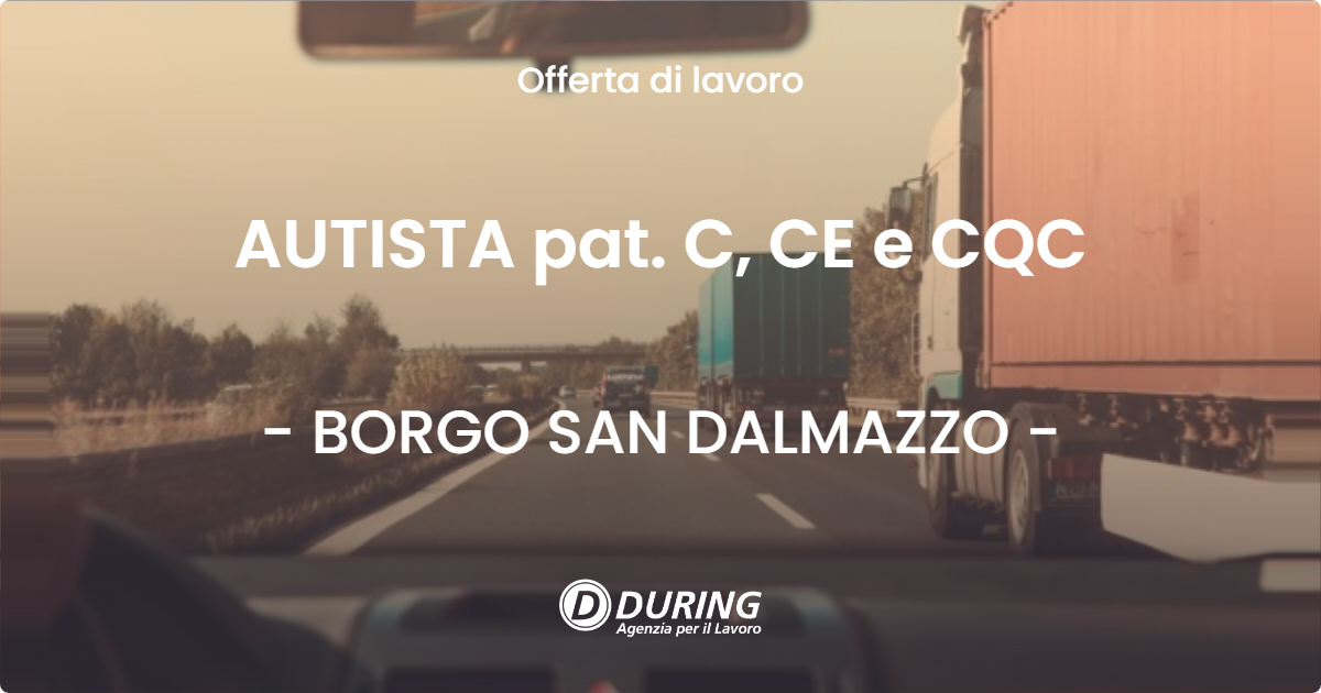 OFFERTA LAVORO - AUTISTA pat. C, CE e CQC - BORGO SAN DALMAZZO