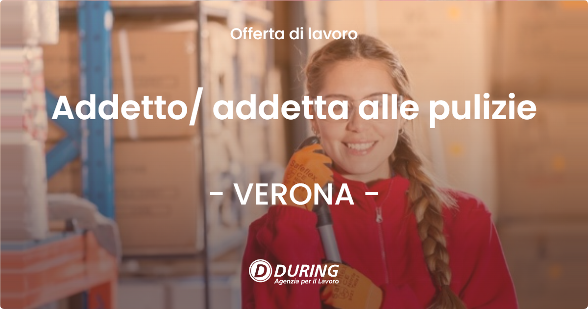 OFFERTA LAVORO - Addetto/ addetta alle pulizie - VERONA (VR)