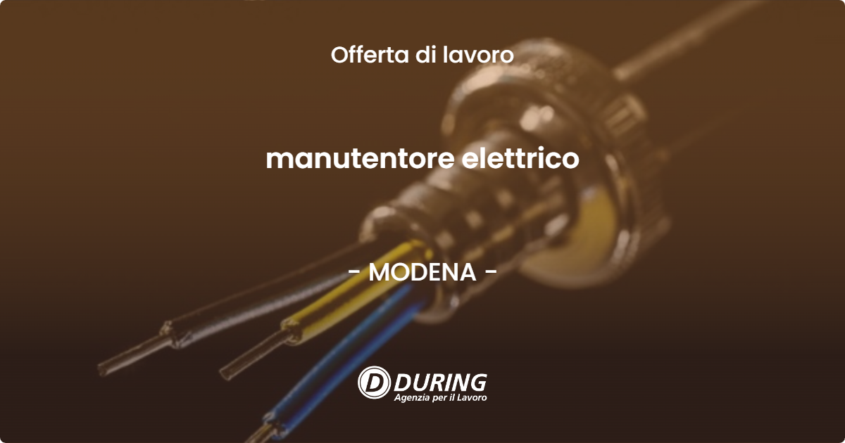 OFFERTA LAVORO - manutentore elettrico - MODENA (MO)
