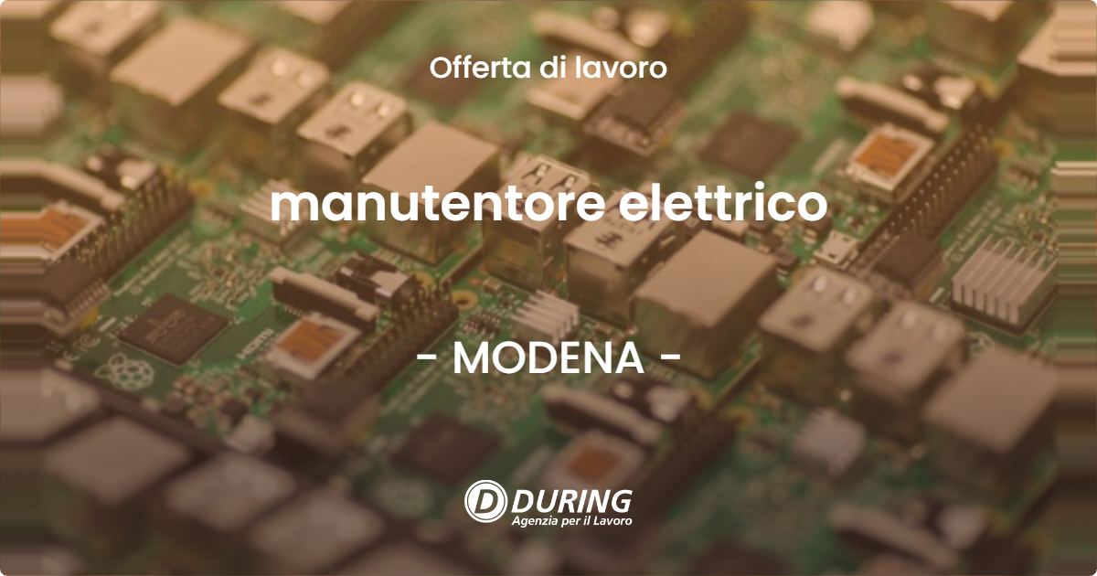 OFFERTA LAVORO - manutentore elettrico - MODENA (MO)