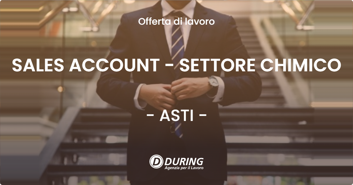 OFFERTA LAVORO - SALES ACCOUNT - SETTORE CHIMICO - ASTI (AT)