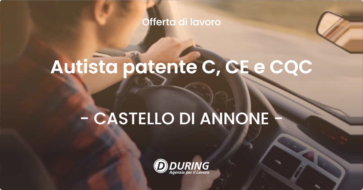 OFFERTA LAVORO - Autista patente C, CE e CQC - CASTELLO DI ANNONE (AT)